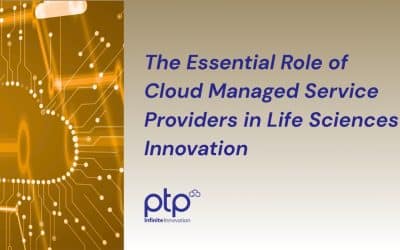 The Essential Role of Cloud Managed Service Providers in Life Sciences Innovation