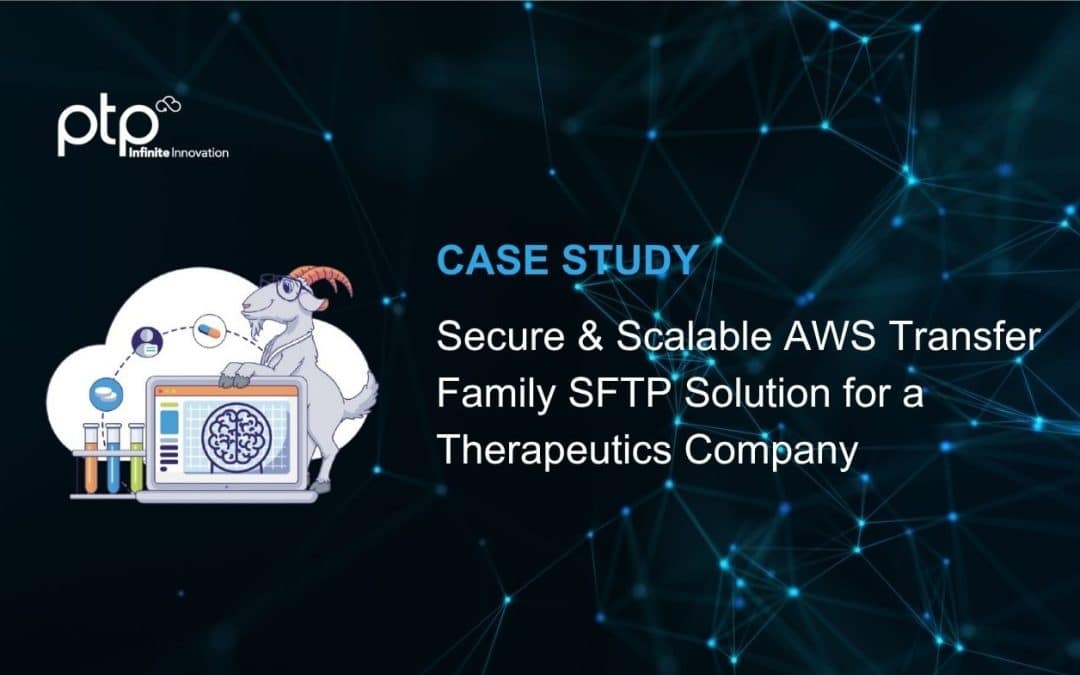 Secure & Scalable AWS Transfer Family SFTP Solution for a Therapeutics Company
